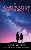 The Adventures Of Bertha And Me