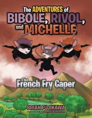 The Adventures Of Bibole, Rivol And Michelle