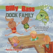 The Adventures Of Billy The Bass And The Dock Family