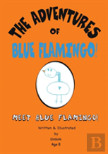 The Adventures Of Blue Flamingo