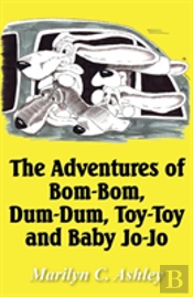 The Adventures Of Bom-Bom, Dum-Dum, Toy-Toy And Baby Jo-Jo