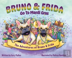 Bertrand.pt - The Adventures Of Bruno And Frida - The French Bulldogs - Bruno And Frida Go To Mardi Gras