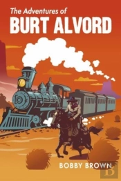 The Adventures Of Burt Alvord