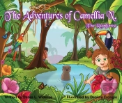 The Adventures Of Camellia N.; The Rainforest