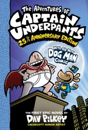 The Adventures Of Captain Underpants: 25th Anniversary Edition