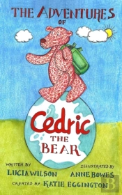 The Adventures Of Cedric The Bear