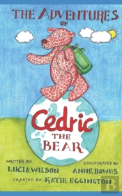 The Adventures Of Cedric The Bear