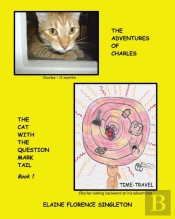 The Adventures Of Charles The Cat With The Question Mark Tail