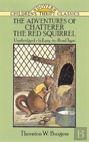 The Adventures Of Chatterer The Red Squirrel