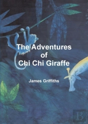 The Adventures Of Chi Chi Giraffe