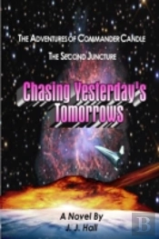 The Adventures Of Commander Candle, The Second Juncture: Chasing Yesterday'S Tomorrows