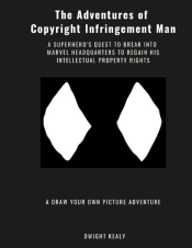 The Adventures Of Copyright Infringement Man