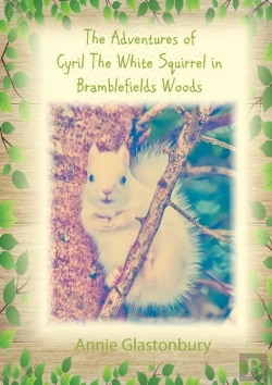 Bertrand.pt - The Adventures Of Cyril The White Squirrel In Bramblefields Woods