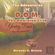 The Adventures Of D O M, The Dominion Crab