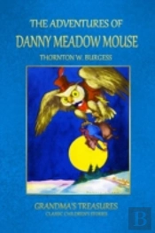 The Adventures Of Danny Meadow Mouse