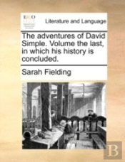 The Adventures Of David Simple. Volume T