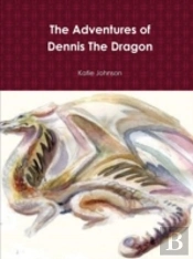 The Adventures Of Dennis The Dragon