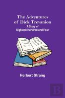 The Adventures Of Dick Trevanion