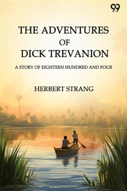 Bertrand.pt - The Adventures Of Dick Trevaniona Story Of Eighteen Hundred And Four (Edition1)