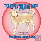 The Adventures Of Dixie The Three-Legged Dog