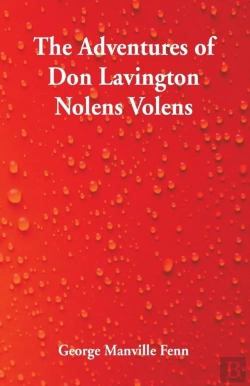 Bertrand.pt - The Adventures Of Don Lavington Nolens Volens