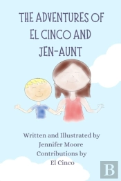 The Adventures Of El Cinco And Jen-Aunt