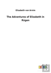 The Adventures Of Elizabeth In Rugen