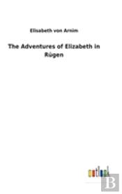 The Adventures Of Elizabeth In Rugen
