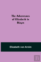 The Adventures Of Elizabeth In Rugen