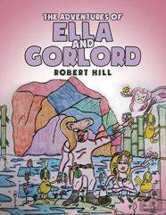 The Adventures Of Ella And Gorlord