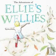 The Adventures Of Ellie'S Wellies