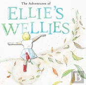 The Adventures Of Ellie'S Wellies