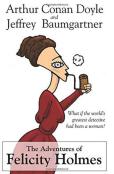 The Adventures Of Felicity Holmes