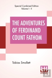 The Adventures Of Ferdinand Count Fathom (Complete)