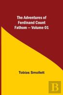 The Adventures Of Ferdinand Count Fathom - Volume 01
