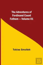 The Adventures Of Ferdinand Count Fathom - Volume 01