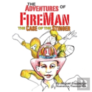 The Adventures Of Fireman And The Case Of The Stinger