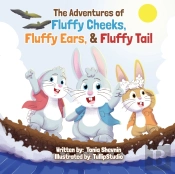 The Adventures Of Fluffy Cheeks, Fluffy Ears, & Fluffy Tail