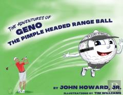 The Adventures Of Geno The Pimple Headed Range Ball