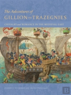 Bertrand.pt - The Adventures Of Gillion De Trazegnies - Chivalry And Romance In The Medieval East