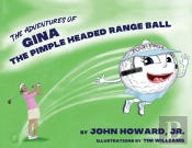 The Adventures Of Gina The Pimple Headed Range Ball