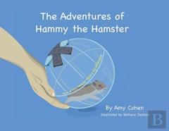 The Adventures Of Hammy The Hamster