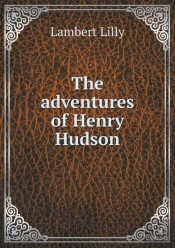 The Adventures Of Henry Hudson