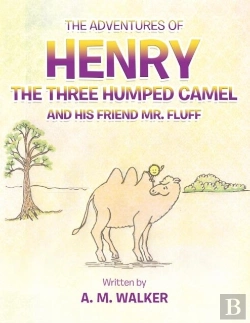 Bertrand.pt - The Adventures Of Henry The Three Humped Camel And His Friend Mr. Fluff