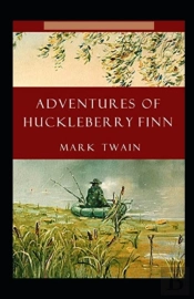 The Adventures Of Huckleberry Finn Annotated