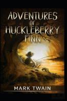 The Adventures Of Huckleberry Finn By Mark Twain Illustrated