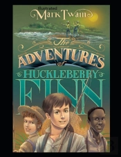 The Adventures Of Huckleberry Finn Illustrated
