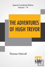 The Adventures Of Hugh Trevor (Complete)