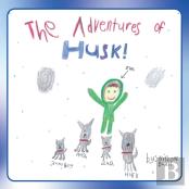 The Adventures Of Husk