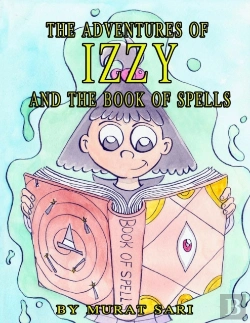 Bertrand.pt - The Adventures Of Izzy And The Book Of Spells